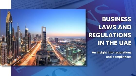 Business Laws and Regulations in Dubai, UAE